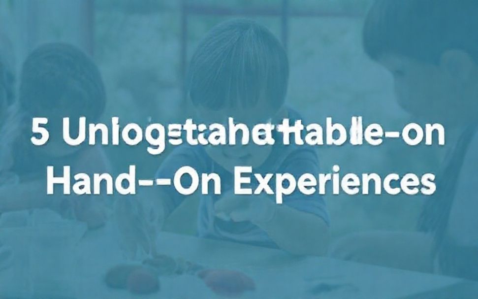 5 Unforgettable Hands-On Experiences for Curious Young Minds*