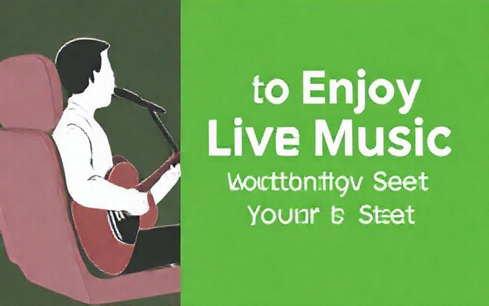 5 Ways to Enjoy Live Music Without Leaving Your Seat*