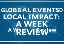 Global Events and Local Impact: A Week in Review