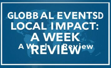 Global Events and Local Impact: A Week in Review