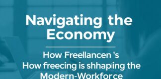 Navigating the Gig Economy: How Freelancing is Reshaping the Modern Workforce