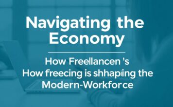 Navigating the Gig Economy: How Freelancing is Reshaping the Modern Workforce