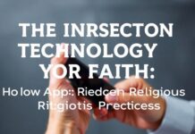 The Intersection of Technology and Faith: How Apps Are Changing Religious Practices The Intersection of Technology and Faith: How Apps Are Changing Religious Practices