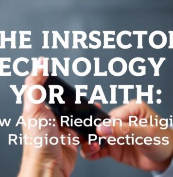 The Intersection of Technology and Faith: How Apps Are Changing Religious Practices